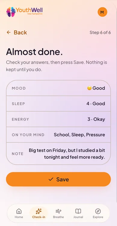 Check-in step 6 of 6, “Almost done.”, a review of mood, sleep, energy, topics and note with a Save button. Nothing is kept until you press Save.