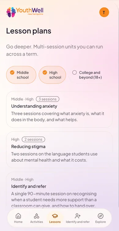 Lesson plans: multi-session units like Understanding anxiety (3 sessions), Reducing stigma (2 sessions) and Identify and refer.