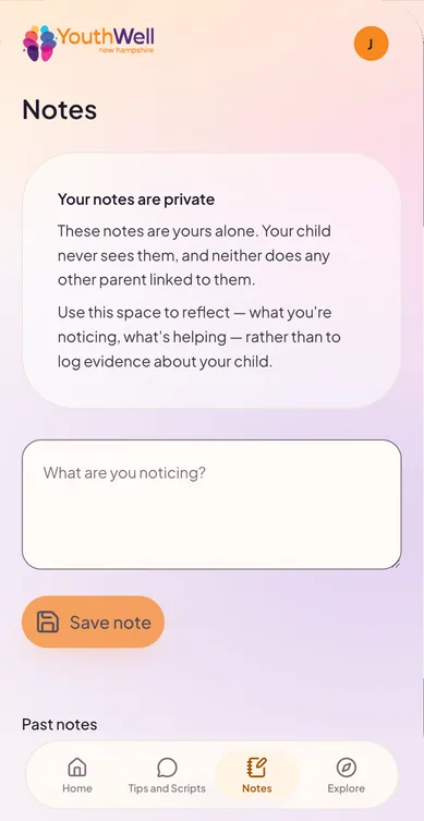 Parent notes: “Your notes are private. These notes are yours alone. Your child never sees them, and neither does any other parent linked to them.”